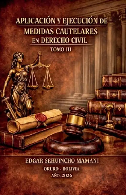 Aplicación y Ejecución de Medidas Cautelares en Derecho Civil III by Edgar Sehuincho Mamani