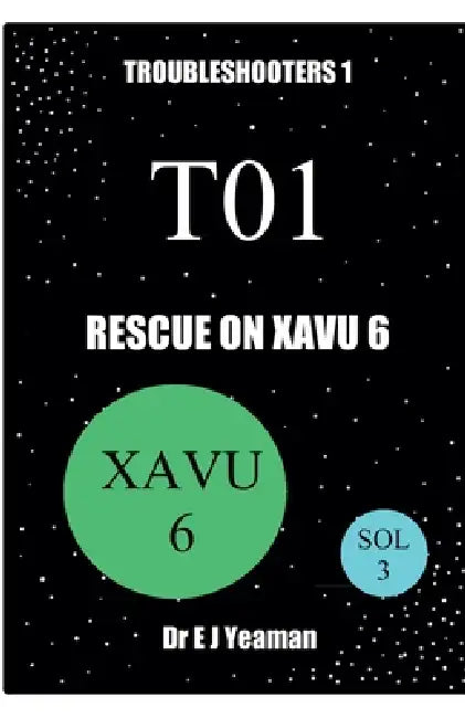 Rescue on Xavu 6 by E. J. Yeaman