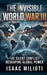 The Invisible World War III: The Silent Conflict Reshaping Global Power by Isaac Milioti