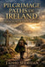 The Irish Pilgrimage Roads by Tadhg Sheridan