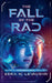 The Fall of the Rad by Eera M. Levaughn