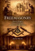 Freemasonry: How It Began, How It Evolved, and Why It Still Matters by Ken Peck