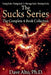 The Sucks Series by Dave Alto