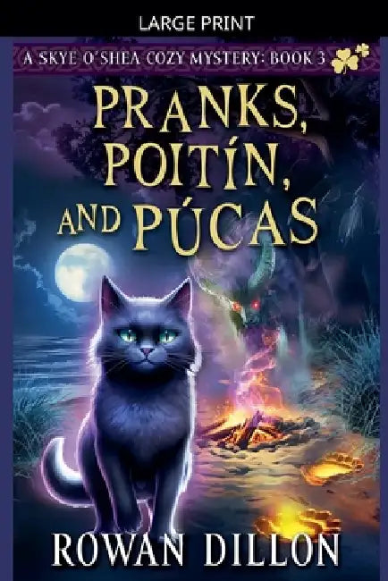 Pranks Poitín And Púcas by Rowan Dillon