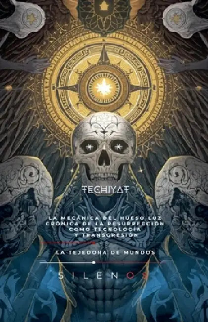 Techiyat: La Mecánica del Hueso Luz by Cristina Lobo, Manuel Rodsua