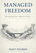 Managed Freedom by Matt Nygren