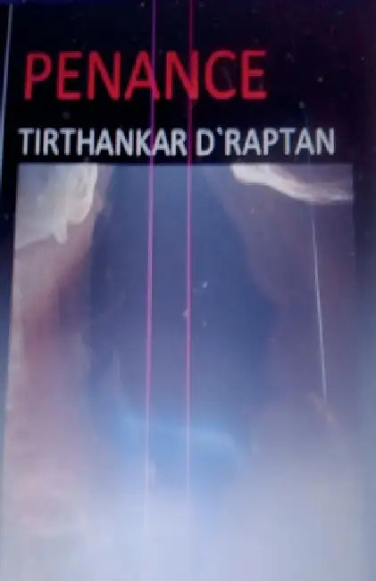 Penance by Tirthankar D`raptan