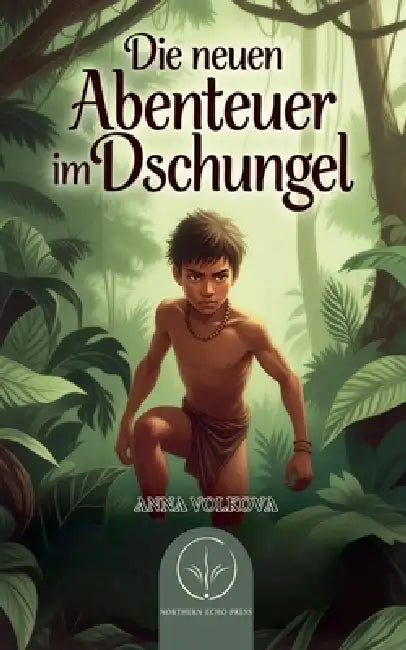 Die neuen Abenteuer im Dschungel by Anna Volkova