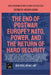 The End Of Postwar Europe? NATO, Power, And The Return Of Hard Security by Gew Intelligence Unit