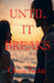 Until It Breaks by Omari Noble