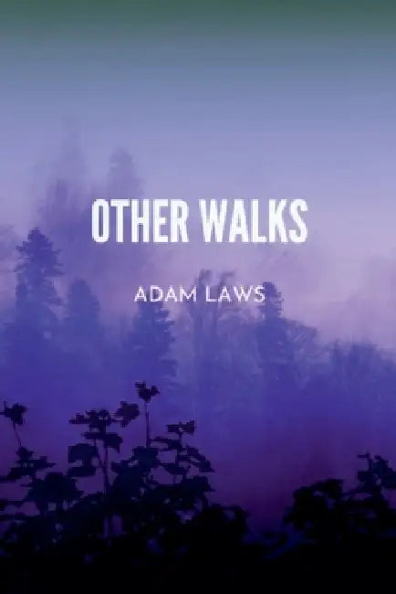 Other Walks by Adam Laws