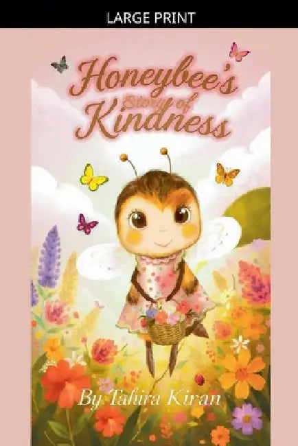 Honeybee's Story of Kindness by Tahira Kiran