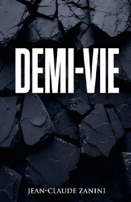 Demi-vie by Jean Claude Zanini