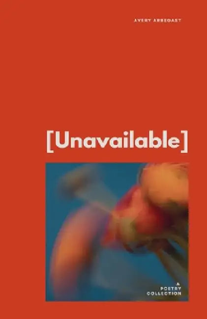 [Unavailable] by Avery Arbegast