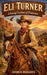 Eli Turner- A Young Cowboy of Character by Joshua Rhoades
