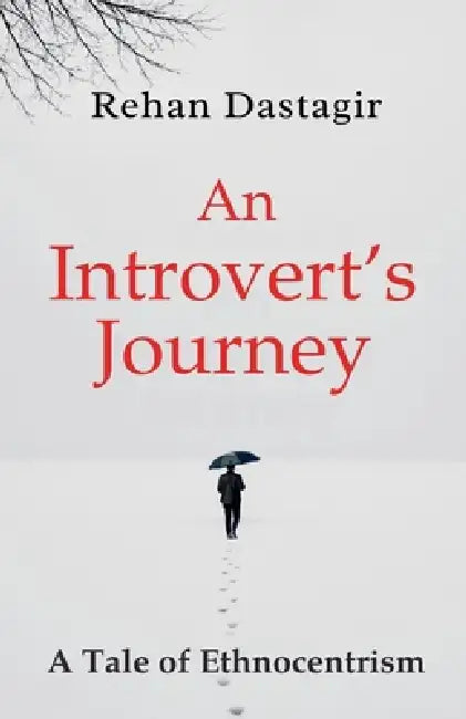 An Introvert's Journey by Rehan Dastagir