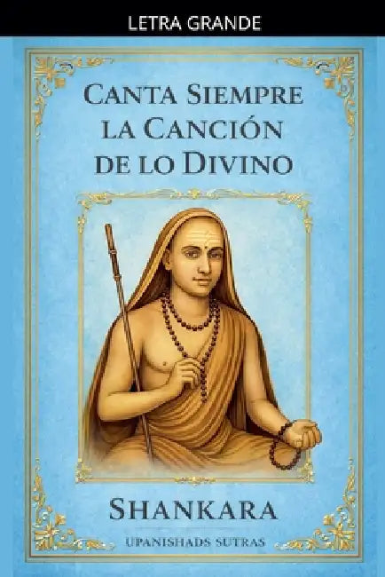 Canta Siempre la Canción de lo Divino by Shankara