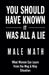 You Should Have Known It Was All a Lie! Male Math What Women Can Learn From the Meg & Klay Situation by Rachael Reed
