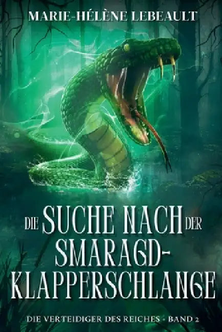 Die Suche nach der Smaragd-Klapperschlange by Marie-Hélène Lebeault
