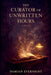 The Curator of Unwritten Hours by Damian Evernight