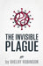 The Invisible Plague by Shelby Robinson