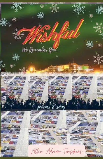 Wishful: We Remember you by Allen Adrian Tompkins