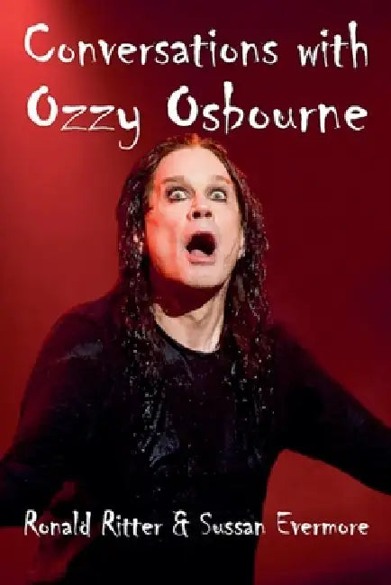 Conversations with Ozzy Osbourne by Ronald Ritter, Sussan Evermore