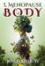 I Menopause Body by Johannsi Steenhuis