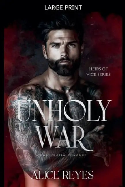 Unholy War: Dark Mafia Romance by Alice Reyes