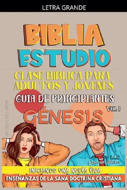 Clase Bíblica para Jóvenes y Adultos: Guía de principiantes: Génesis by Sermones Bíblicos