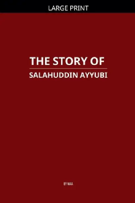 The Story of Salahuddin Ayyubi by Maa