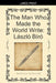 The Man Who Made the World Write: László Bíró by Michael Webster