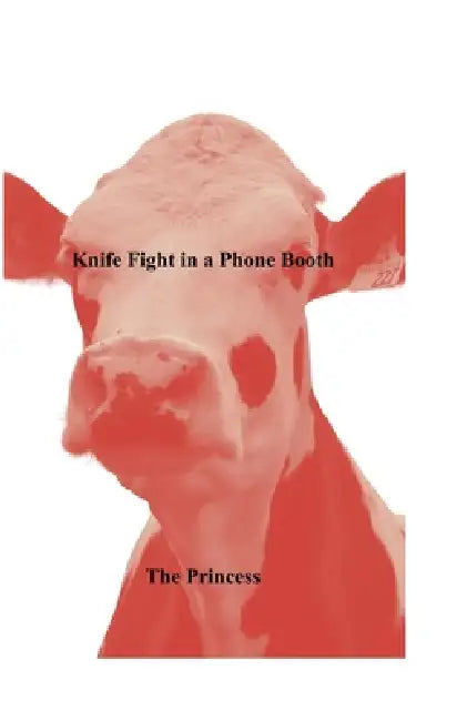 Knife Fight in a Phone Booth by The Princess