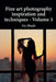 Fine art photography inspiration and techniques - Volume 1 by Ivy Shade