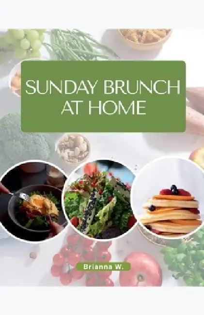 Sunday Brunch at Home by Brianna W