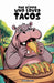 The Hippo Who Loved Tacos by Joshua Kean