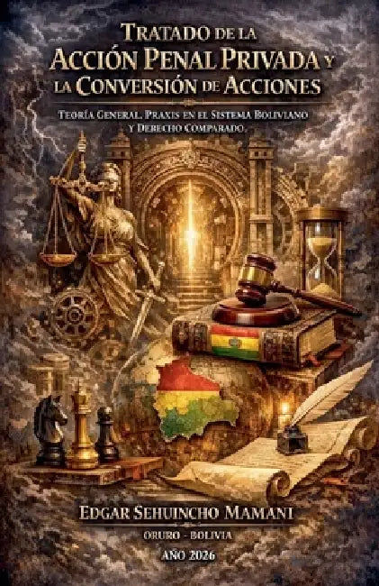 Tratado de la Acción Penal Privada y la Conversión de Acciones by Edgar Sehuincho Mamani