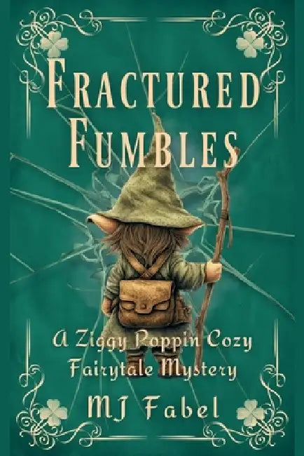 Fractured Fumbles by Mj Fabel
