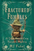 Fractured Fumbles by Mj Fabel