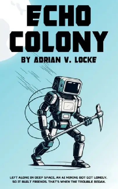 Echo Colony by Adrian V. Locke