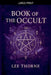 Book Of The Occult by Lee Thorne