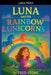 Luna And The Rainbow Unicorns by Fred Stone