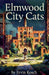 Elmwood City Cats by Ervin Kosch