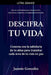 Descifra tu vida: Conecta con la sabiduría de tu alma para transitar cada área de tu vida en paz. by Jazmin Gonzalez