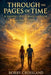 Through the Pages of Time A Journey of Courage and Faith (Complete Edition) by Bobby Crossland