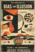 The Anatomy of Bias and Illusion, Volume 1: The Fundamentals by Henry Piironen