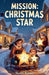 Mission: Christmas Star by Stuart Tanner