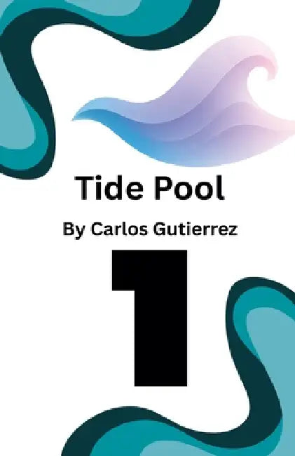 Tide Pool by Carlos Gutierrez