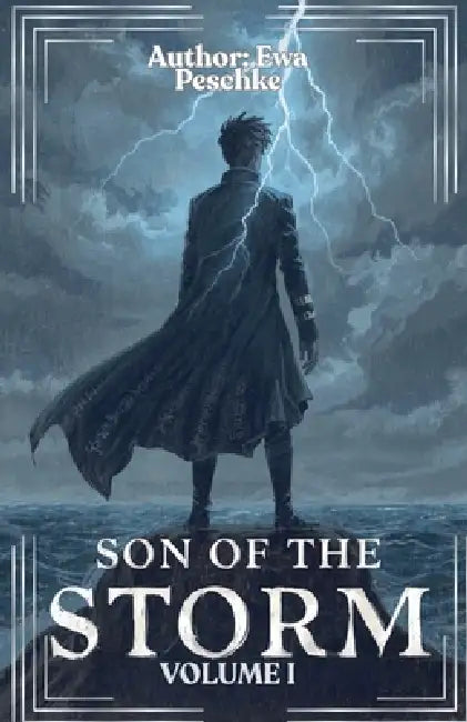 "Son of the Storm" Volume I by Ewa Peschke