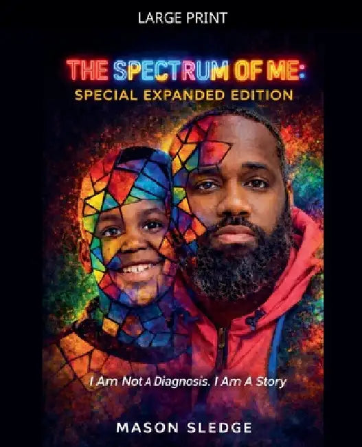 The Spectrum Of Me: Special Expanded Edition by Mason Sledge